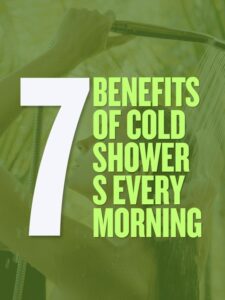 7 Benefits of Cold Showers Every Morning