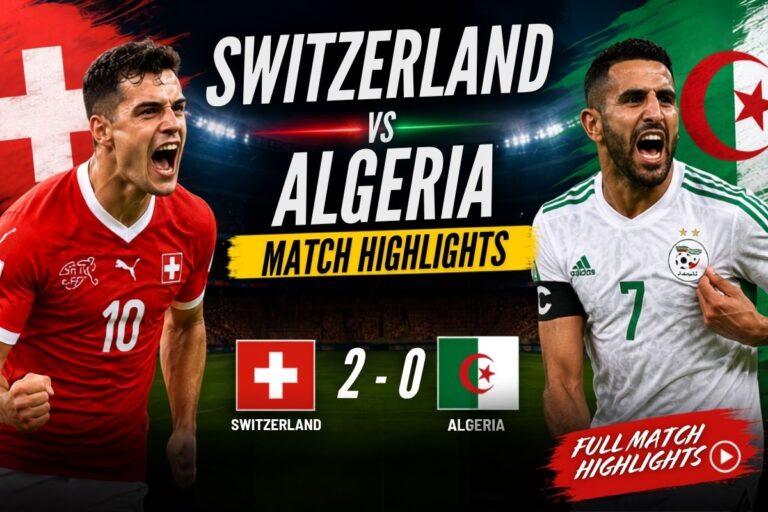 Switzerland vs Algeria